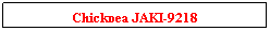 Text Box: Chickpea JAKI-9218
